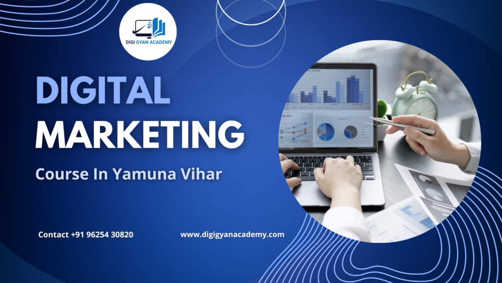 Best Digital Marketing Course In Yamuna Vihar